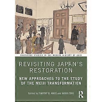 Revisiting Japan's Restoration New Approaches To The Study Of The Meiji Transfor - Taylor & Francis Ltd - Paperback - en Book