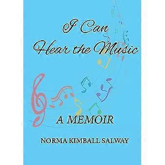 Ich kann die Musik hören: Eine Autobiografie