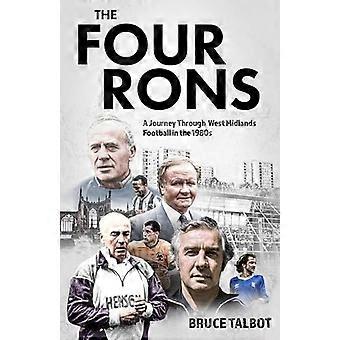 The Four Rons A Journey Through West Midlands Football in the 1980s