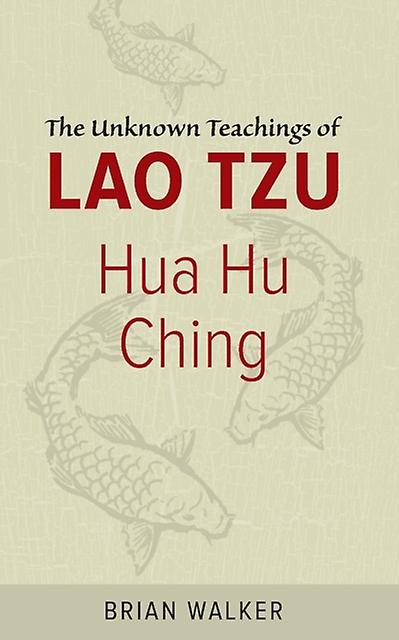 Hua Hu Ching by Brian Walker Paperback