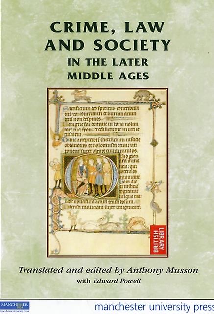 Crime Law And Society In The Later Middle Ages Paperback Book
