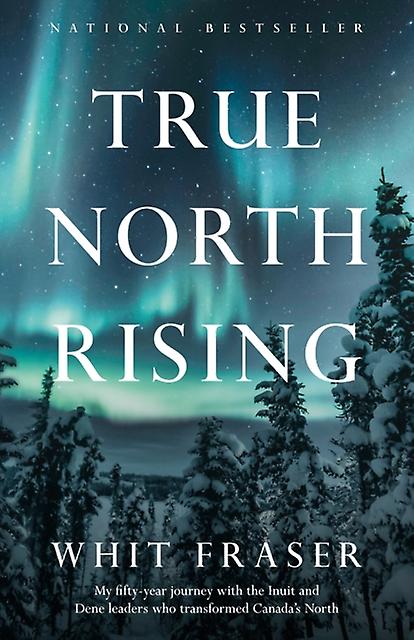 True North Rising by Whit Fraser Paperback