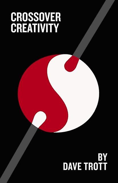 Crossover Creativity by Dave Trott Paperback