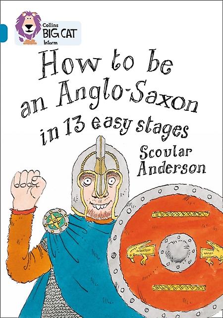 How To Be An Anglo Saxon by Scoular Anderson Paperback Book