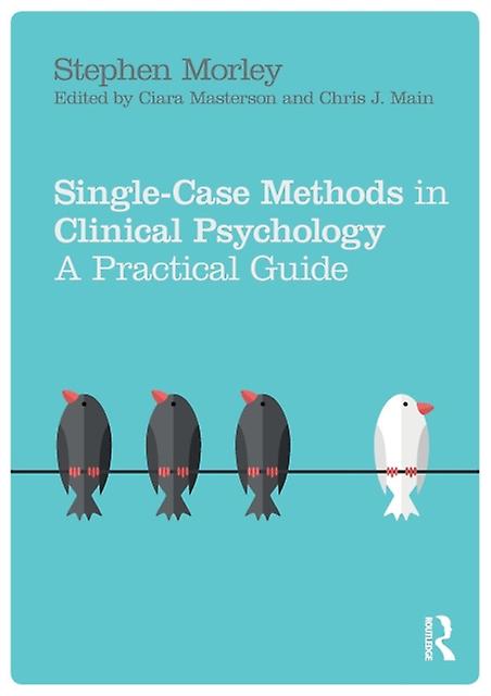 Single Case Methods In Clinical Psychology by Stephen Morley Paperback Book