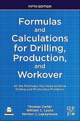 Formulas and Calculations for Drilling Production and Workover