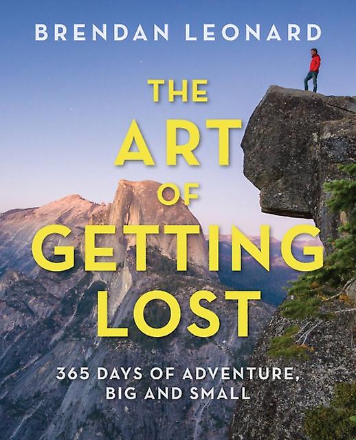 The Art Of Getting Lost by Brendan Leonard Paperback