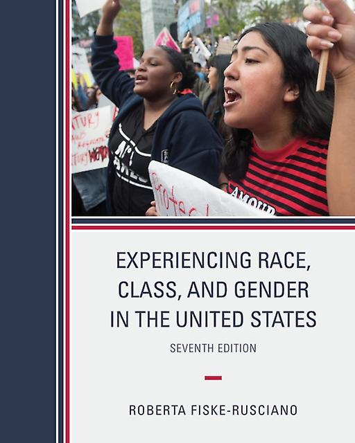 Experiencing Race Class And Gender In The United States by Roberta FiskeRusciano Paperback Book