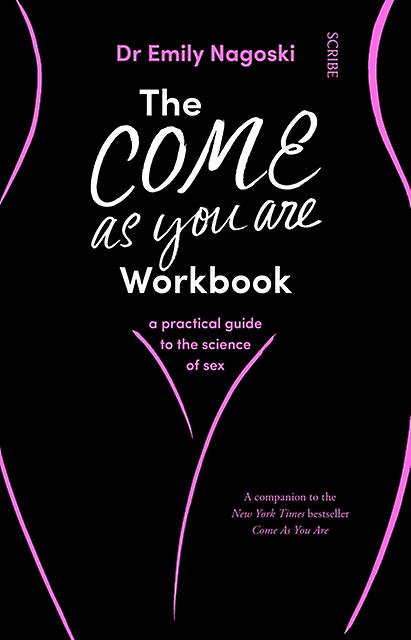 The Come As You Are Workbook by Dr Emily Nagoski Paperback Book