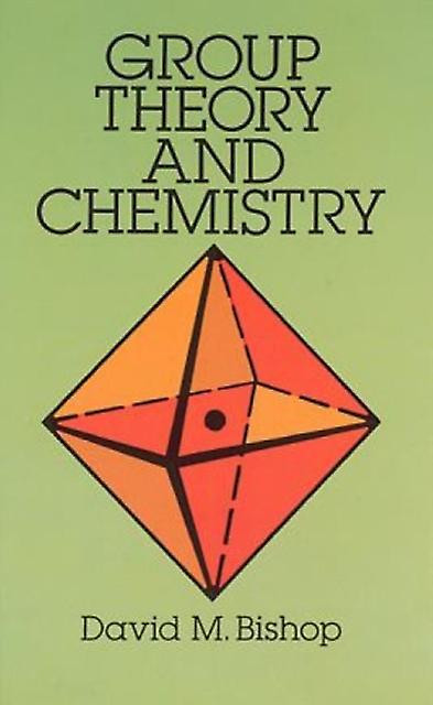 Group Theory And Chemistry by David M. Bishop Paperback