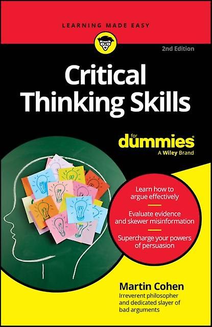 Critical Thinking Skills For Dummies by Martin The Philosopher Cohen Paperback