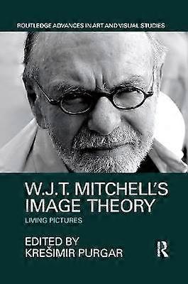 W.J.T. Mitchell's Image Theory