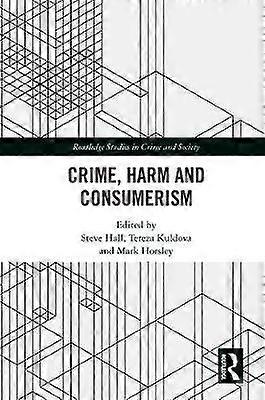 Crime Harm and Consumerism