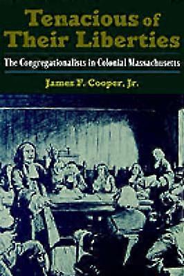 Tenacious of Their Liberties