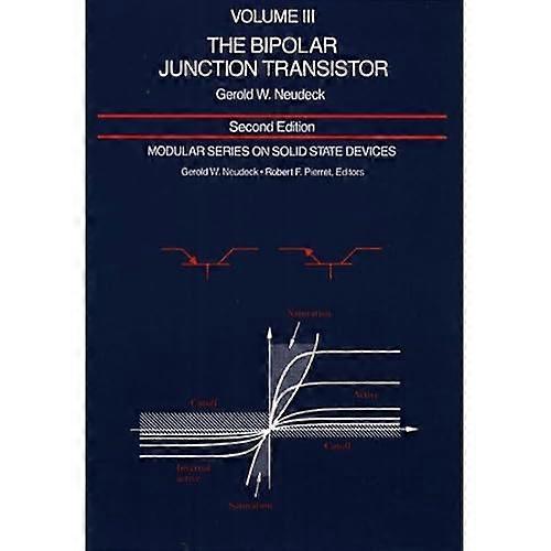 Modular Series on Solid State Devices: Volume III: The Bipolar Junction Transistor
