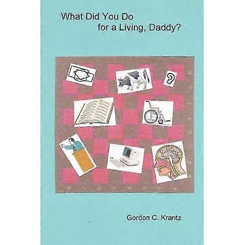 What Did You Do for a Living, Daddy?