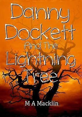 Danny Dockett and the Lightning Tree