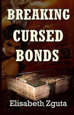Breaking Cursed Bonds Curses  Secrets Book One Volume 1