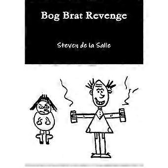 Bog Brat Revenge