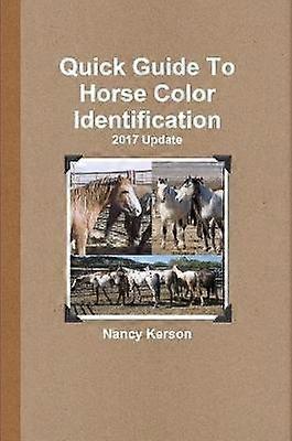 Quick Guide To Horse Color Identification - 2017 Update