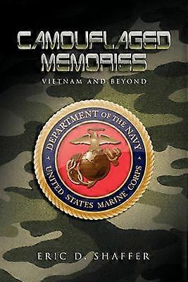 Camouflaged Memories Vietnam and Beyond