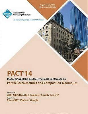 PACT 14 23rd International Conference on Parallel Architectures and Compilation Techniques