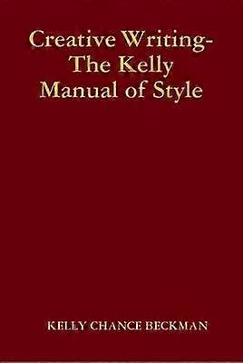 Écriture créative - Le manuel de style Kelly
