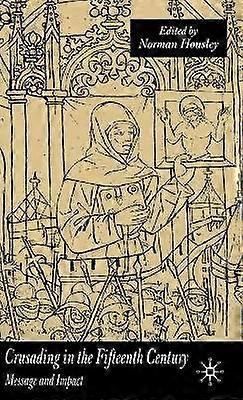 Crusading in the Fifteenth Century