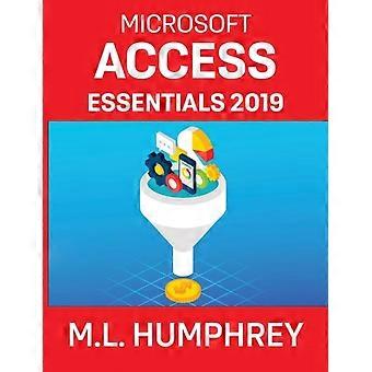 Access Essentials 2019 - M.L. Humphrey