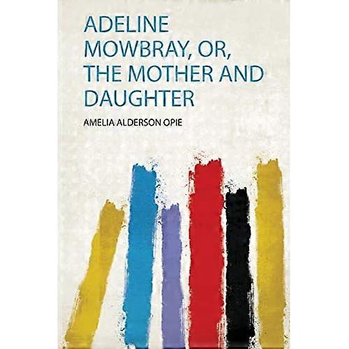 Adeline Mowbray, oder, die Mutter und Tochter
