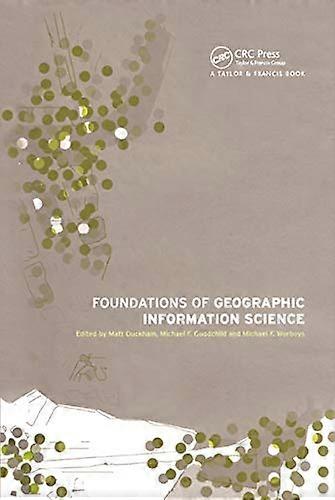 Foundations of Geographic Information Science