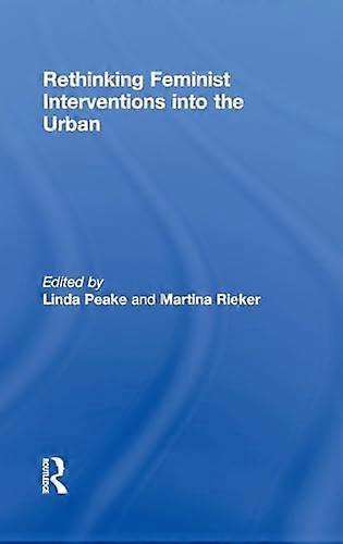 Rethinking Feminist Interventions into the Urban