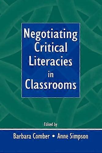 Negotiating Critical Literacies in Classrooms