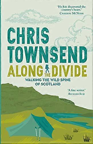 Along the Divide: Walking the Wild Spine of Scotland
