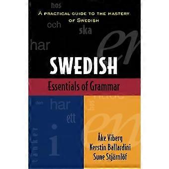 Essentie van Zweedse grammaticacontrole: een praktische gids voor de beheersing van Zweeds (werkwoorden en Essentials van grammatica)
