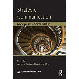 Comunicazione strategica: Nuovi ordine del giorno nella comunicazione (nuove agende comunicazione serie)