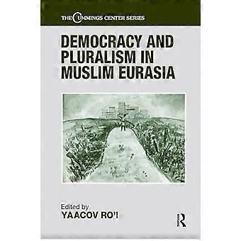Demokratie und Pluralismus im muslimischen Eurasien (Cummings Center Series)