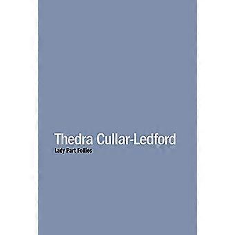 Thedra Cullar-Ledford - Lady Teil Follies