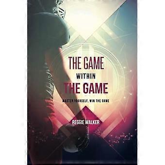Das Spiel im Spiel: Meistere dich selbst, gewinne das Spiel