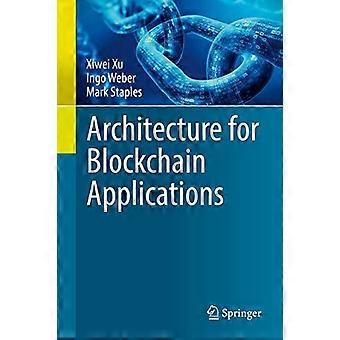 Architecture For Blockchain Applications - Xiwei Xu - Hardcover - en Book