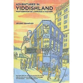 Adventures In Yiddishland Postvernacular Language And Culture - Jeffrey Shandler - Paperback - en Book
