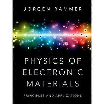 Physics Of Electronic Materials - Jrgen Rammer