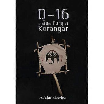 Q-16 and the fury of korangar