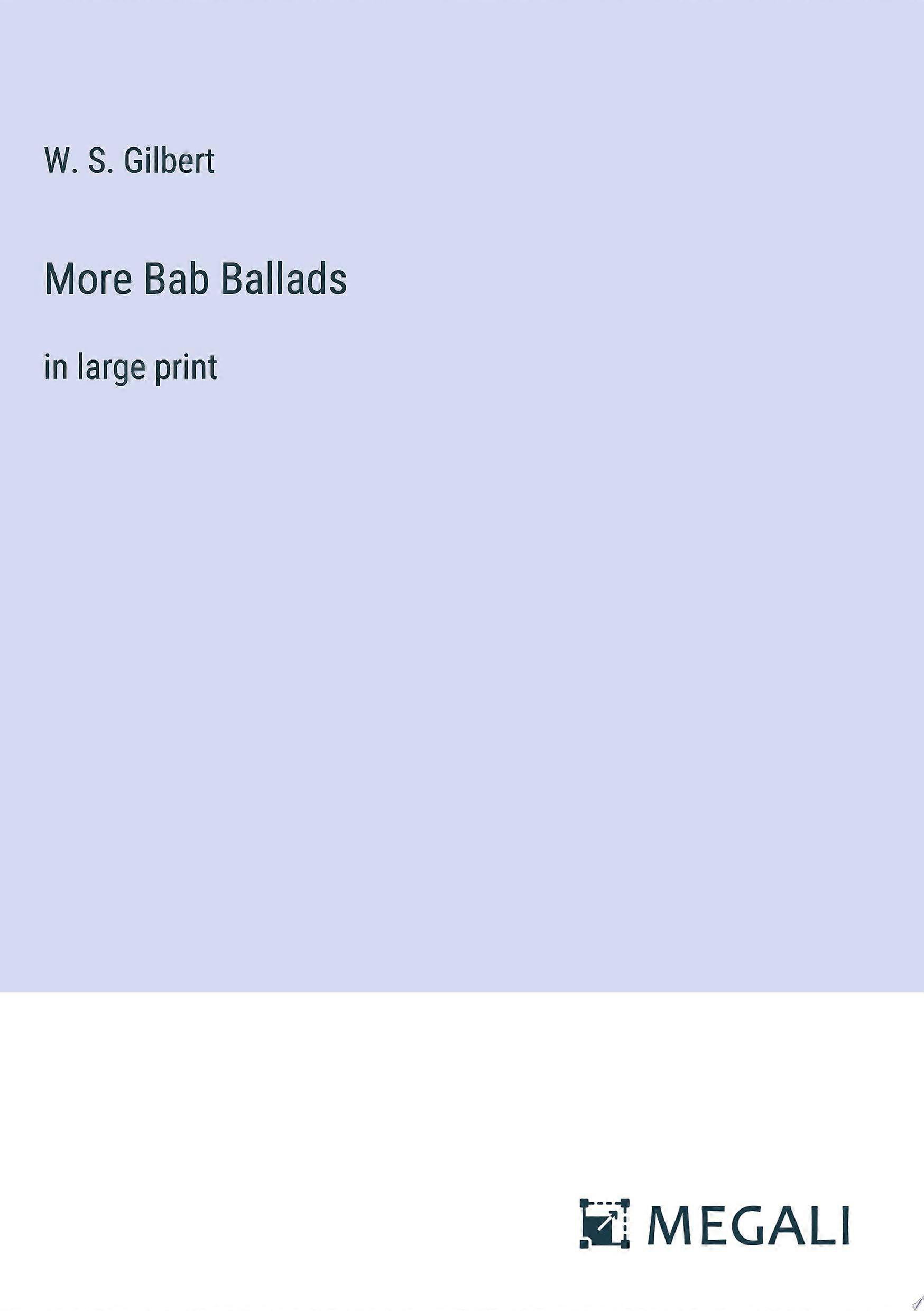 More bab ballads in large print