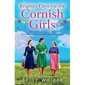 Brighter Days for the Cornish Girls (The Cornish Girls Series Book 8)