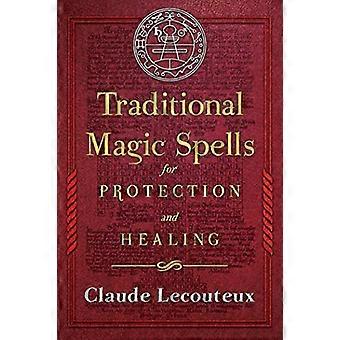 Traditional Magic Spells for Protection and Healing
