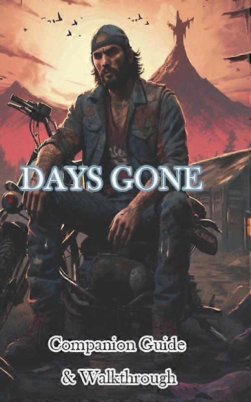 Days Gone Companion Guide & Walkthrough