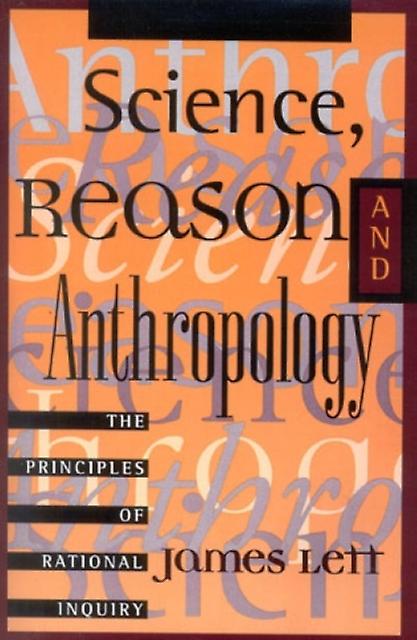 Science Reason And Anthropology by James Lett Paperback Book