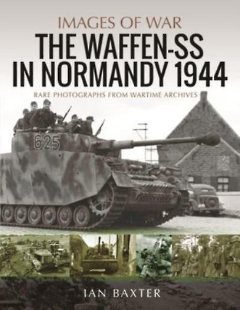 Waffenss In Normandy 1944 by Ian & Baxter Paperback Book