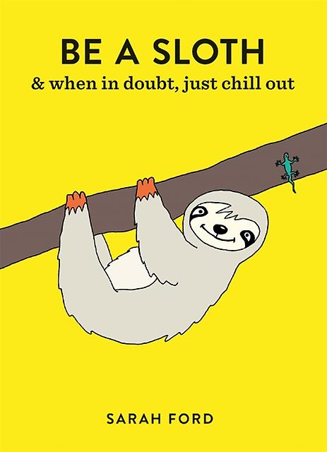 Be A Sloth by Sarah Ford Paperback